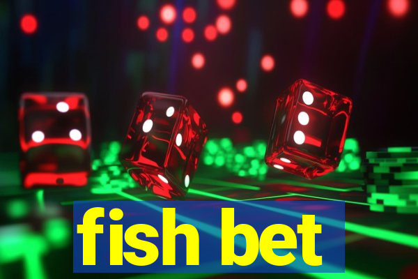 fish bet